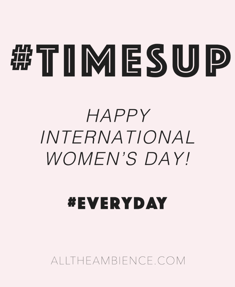 TIMESUP Happy International Women's Day